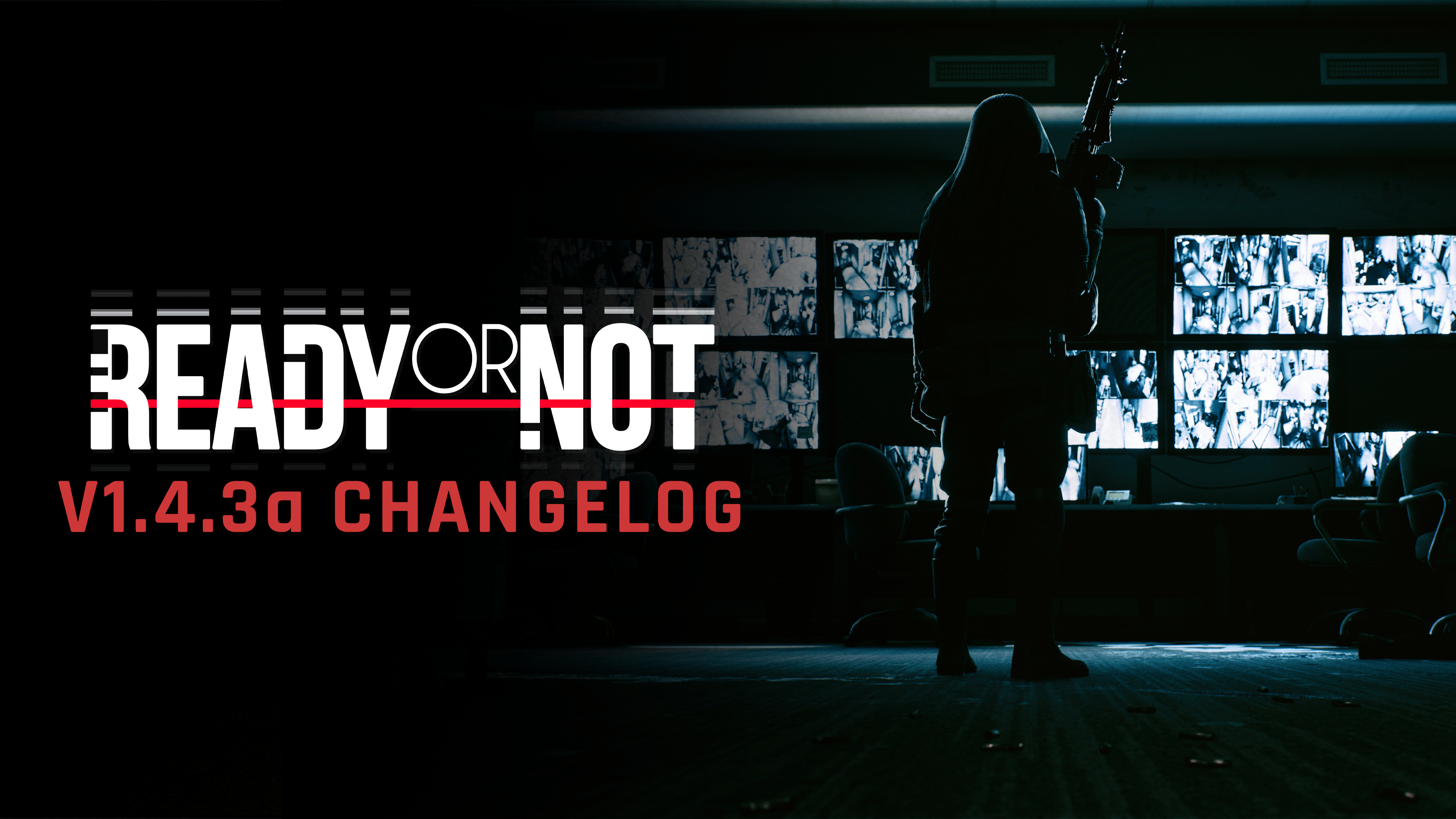 Ready or Not v1.4.3a Changelog